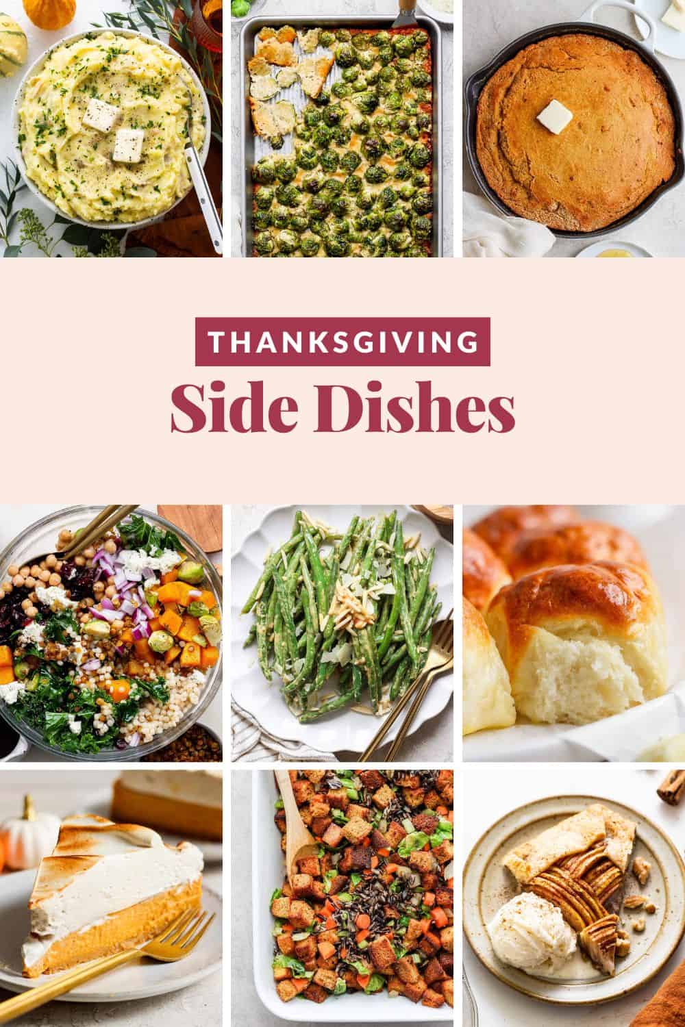 A collage of the best Thanksgiving sides, featuring mashed potatoes, roasted vegetables, cornbread, salad, green beans, dinner rolls, pie, and sweet potatoes. Text reads 