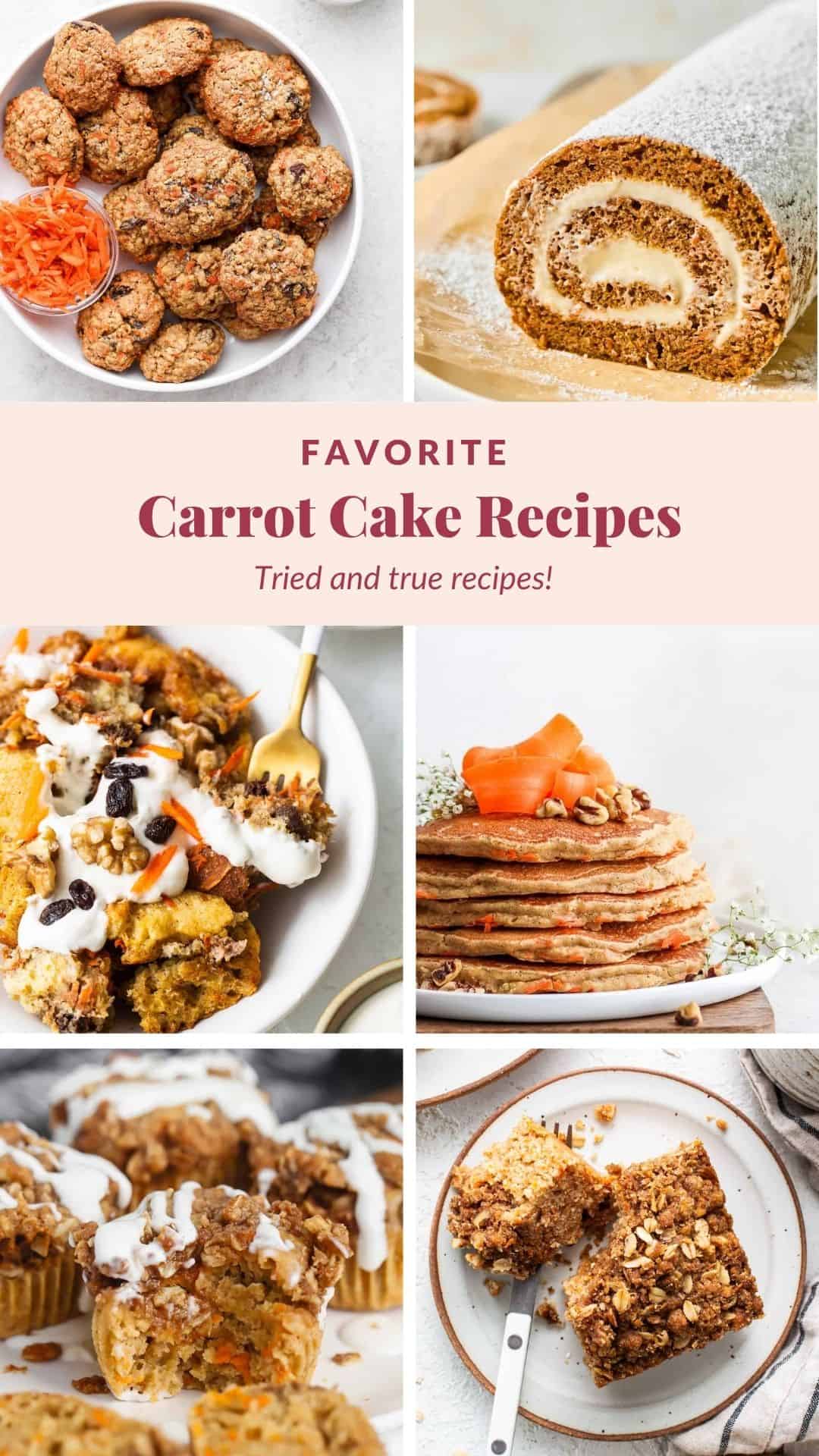A collage of carrot cake recipes features cookies, a rolled cake, pancakes, muffins, cake squares, and a beautifully plated carrot cake dessert.